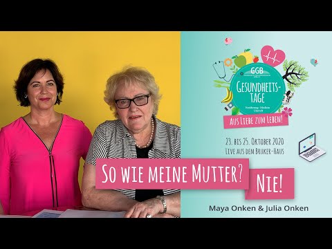 So wie meine Mutter? Nie! – Maya Onken und Julia Onken auf den Online-Gesundheitstagen der GGB