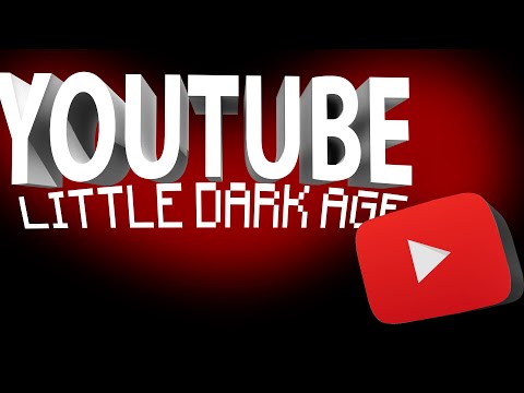 Youtube little dark age