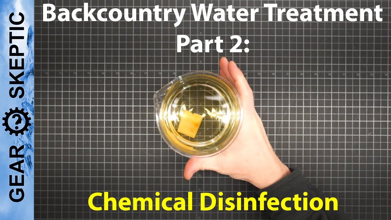 Backcountry Water Treatment, Part 2: Chemical Disinfection