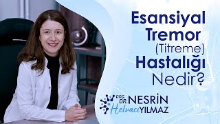 Esansiyel Tremor (Titreme) Hastalığı Nedir? Resimi