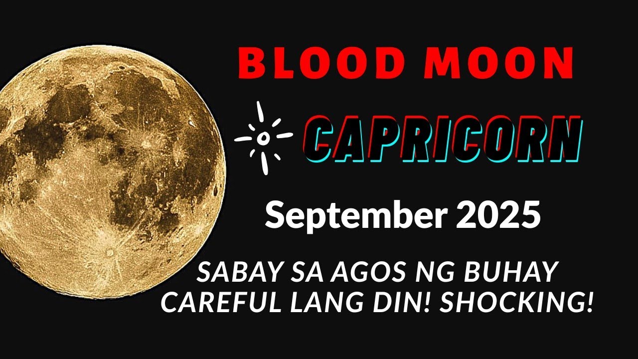 CAPRICORN🩸BLOOD MOON LUNAR ECLIPSE EFFECTS (September 2025) Astrology & Tarot Card Reading 