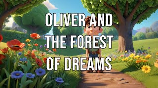 Oliver and the Forest of Dreams
