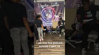 I am him live podcast episode two part 14