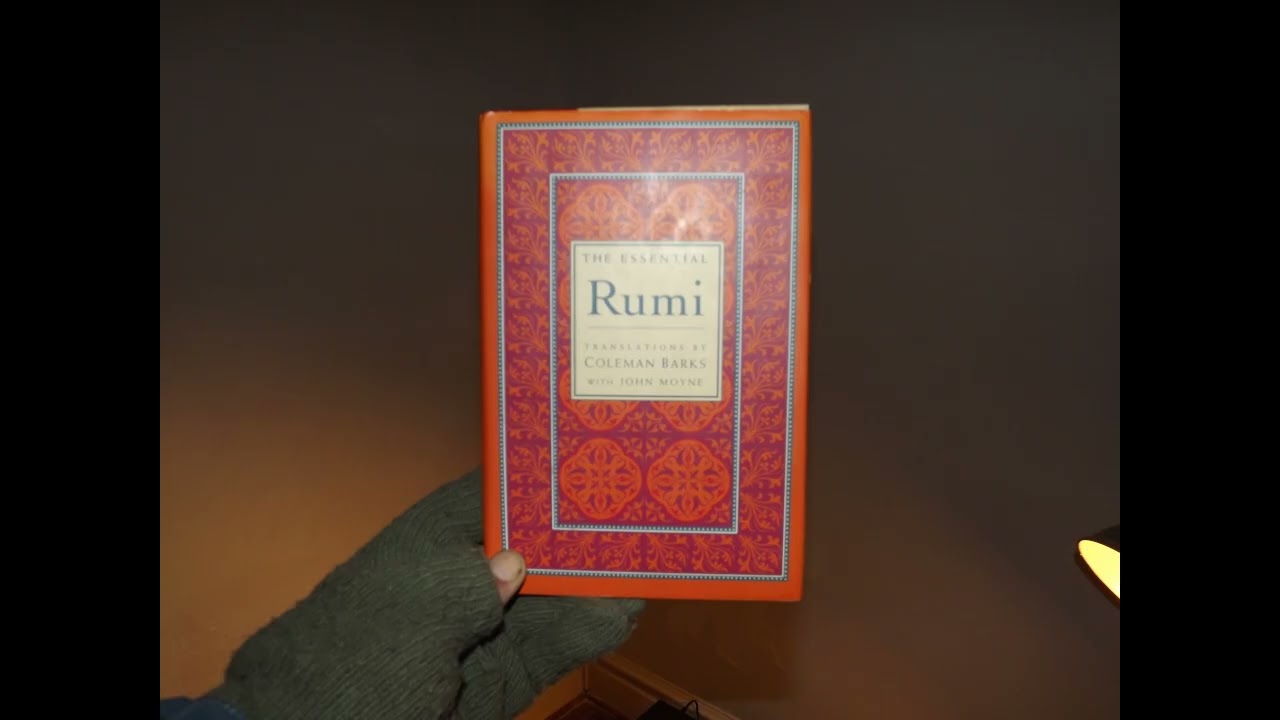 The Essential Rumi, translations by Coleman Barks with John Moyne