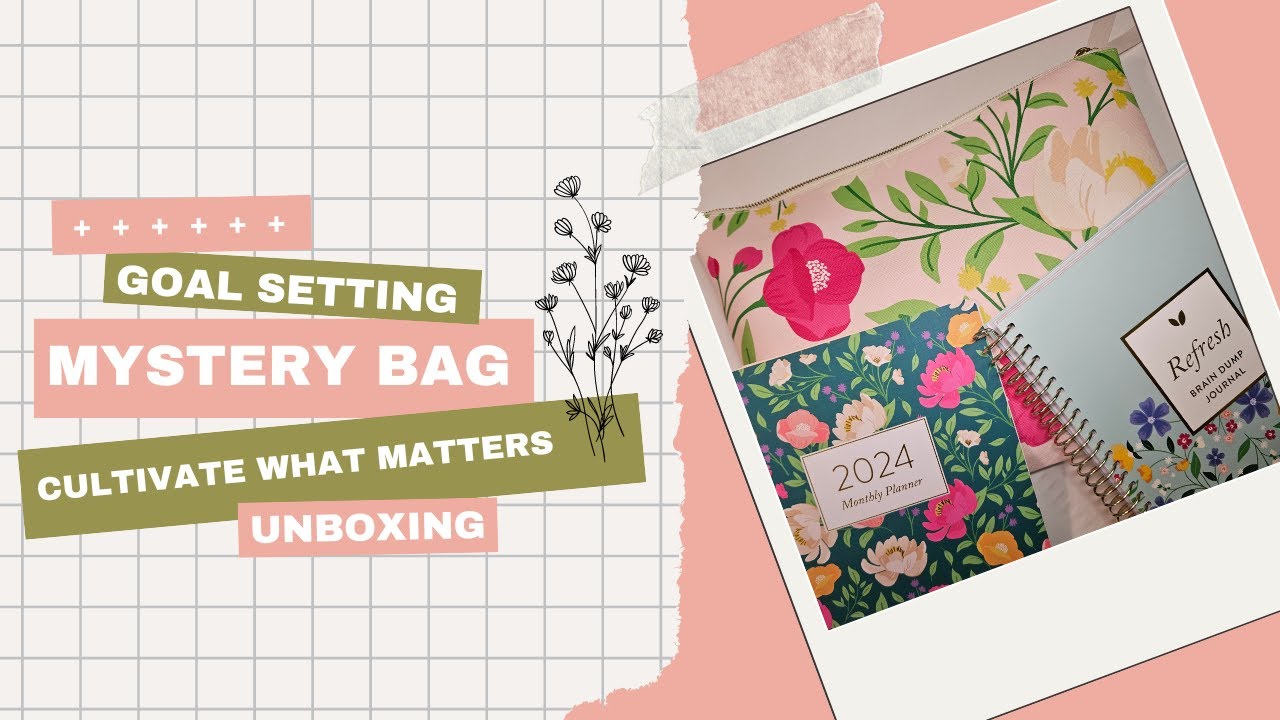 *SPOILER* Goal Setting Mystery Bag: Cultivate What Matters Unboxing