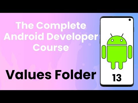 Android Tutorial #13 | Values Folder - The Complete Android Developer Course