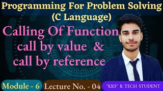 L- 6.4 | Calling of Function | Call by Value and Call by Reference | C Language | Programming