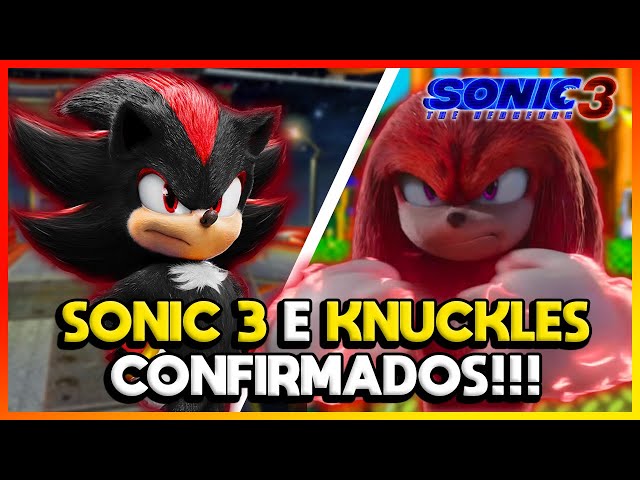 OFICIAL!! SONIC 3 O FILME E NOVA SERIE LIVE ACTION DO KNUCKLES  CONFIRMADOS!!! 