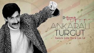 Ankaralı Turgut - Kıvırcık