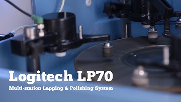 Logitech LP70 • Multi-Station Lapping & Polishing System