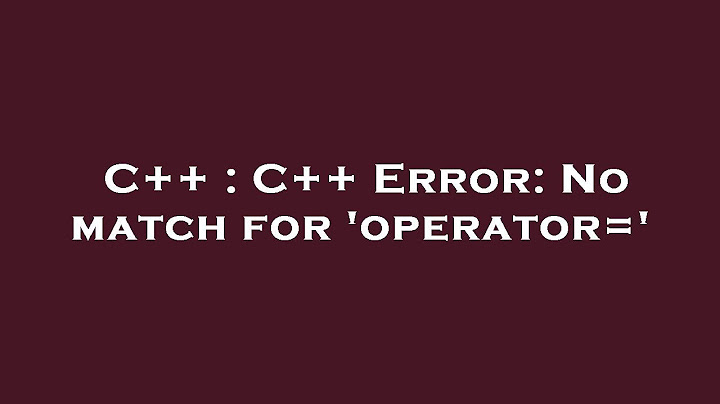 Extra qualification the_atm on member operator là lỗi gì năm 2024