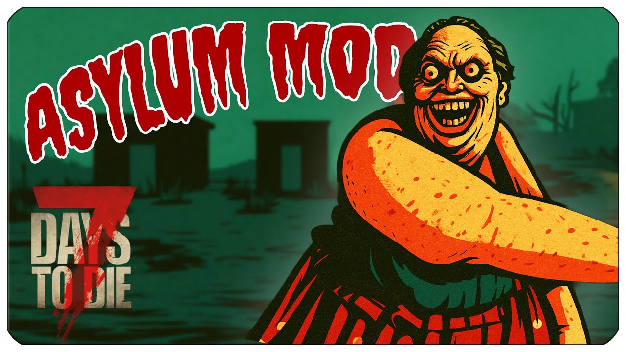Самый страшный зомби на свете! | Мод Asylum для 7 Days to Die – Выживание на 2-й день