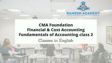 CMA FOUNDATION | Paper 2 | Financial & Cost Accounting | Fundamentals of Accounting class 2