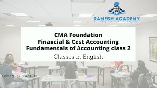 CMA FOUNDATION | Paper 2 | Financial &amp; Cost Accounting | Fundamentals of Accounting class 2
