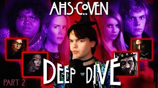 AHS Coven Deep Dive (Part 2)