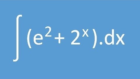 Basic Integration Example 21 (Comments About Exponential Functions)