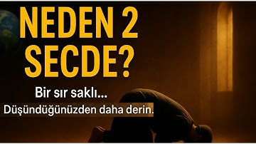 Secdenin Sırrı: Neden İki Kere Yere Eğiliyoruz?