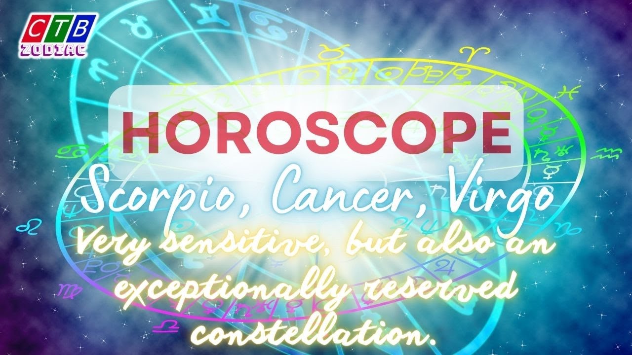 Top 3 Zodiac Very sensitive, but also an exceptionally reserved constellation | CTB Zodiac