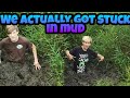 We actually got stuck in mud!!!!!