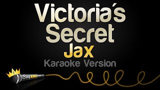 Jax - Victoria's Secret (Karaoke Version) Resimi
