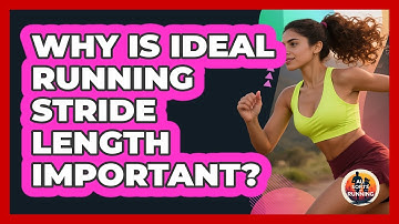 Why Is Ideal Running Stride Length Important? - All Sorts Of Running