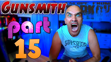 Gunsmith Part 15 - Escape From Tarkov