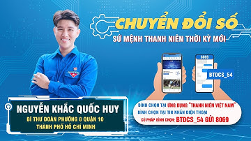Chuyển đổi số | Chuyển đổi số - Sứ mệnh thanh niên thời kỳ mới | Nguyễn Khắc Quốc Huy