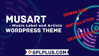 Musart – Music Label and Artists WordPress Theme Download, Installation and Demo Content