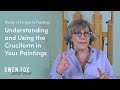 Understanding and Using the Cruciform in Your Paintings