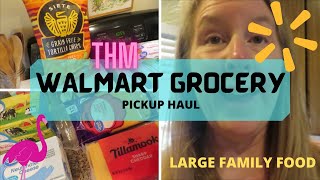 HEALTHY WALMART GROCERY PICKUP- THM- LARGE FAMILY FOODS