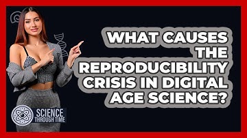 What Causes The Reproducibility Crisis In Digital Age Science? - Science Through Time