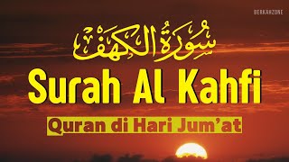 SURAH ALKAHFI Jumat Berkah | Ngaji Merdu Murottal AlQuran Surah Al Kahfi Full-Ismail Qadi