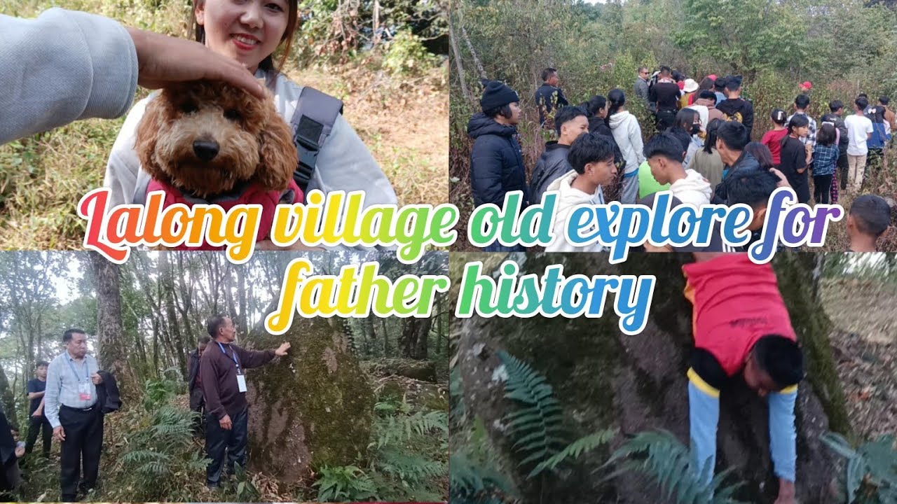 Lalong village old explore || for father history
