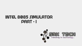 Intel 8085 Simulator | Part 1 | SRK screenshot 5