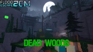 FE2CM - Dead Woods (High Crazy+ / 6.7)