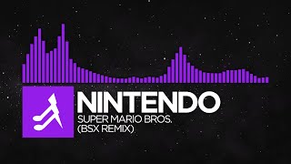 [Dubstep] - Nintendo. - Super Mario Bros. (BSX Remix)