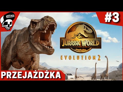 JURASSIC WORLD EVOLUTION 2 PL #3 - Szukamy Dinozaurów