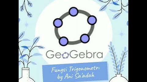 TUTORIAL GEOGEBRA PERMASALAHAN PROGRAM LINEAR DAN FUNGSI TRIGONOMETRI | ANI SA