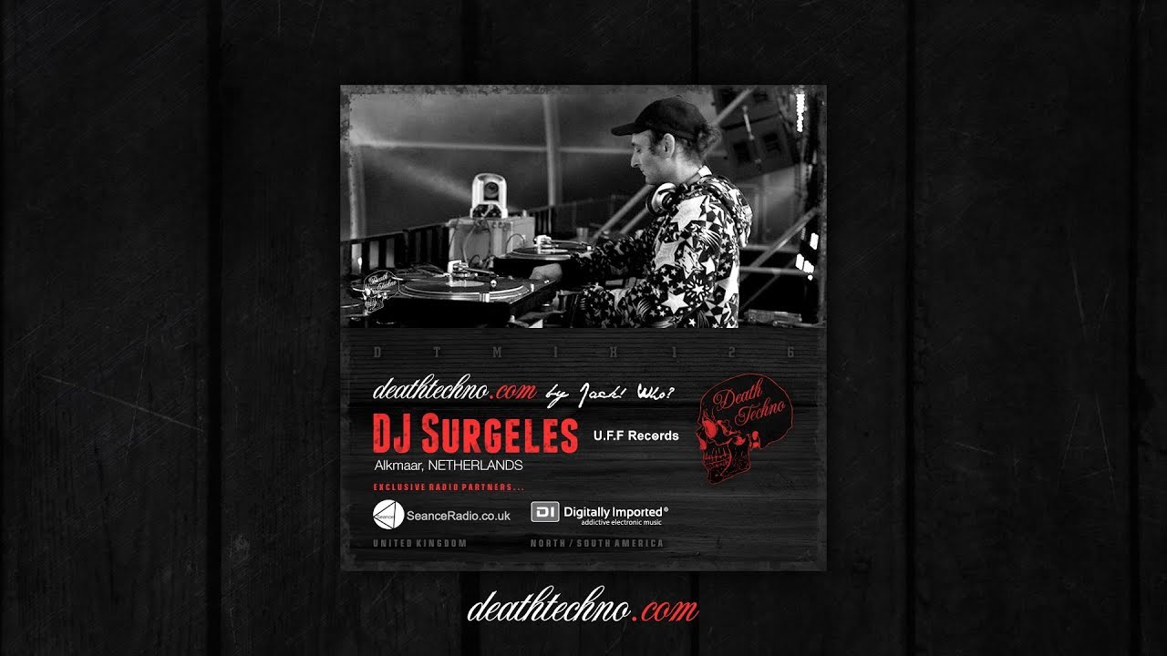 Death Techno - DTMIX126 - DJ Surgeles [Alkmaar, NETHERLANDS]