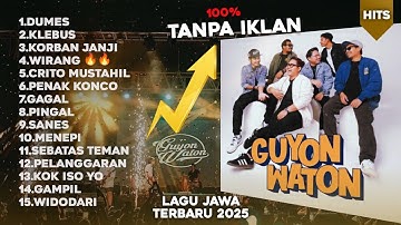 GUYON WATON FULL ALBUM TERBARU VIRAL 2025 ｜ LAGU HITS JAWA TANPA IKLAN