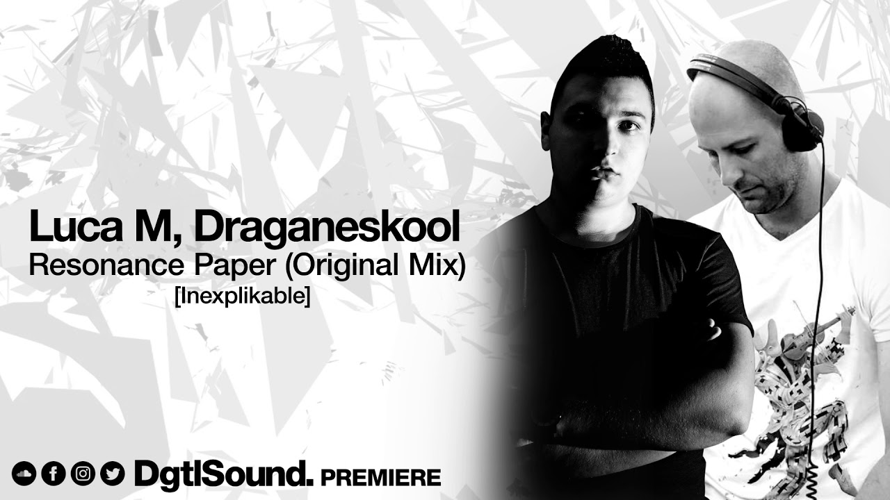 Premiere: Luca M, Draganeskool - Resonance Paper (Original Mix) [Inexplikable]