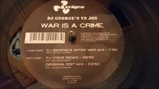 Dj Georges Vs Jos War Is A Crime Dj Georges After War Mix
