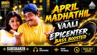 April Madhathil 🔥 Epicenter Bass Boosted (34HZ - 42HZ) | Vaali | Deva | SubShaker