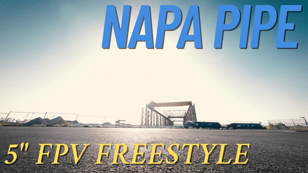 Napa Pipe 5" FPV Freestyle