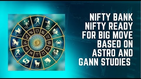 NIFTY BANK NIFTY READY FOR BIG MOVE BASED ON ASTRO AND GANN STUDIES