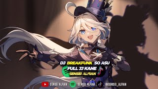 DJ BREAKFUNK SO ASU FULL JJ KANE SENSEI ALFIAN