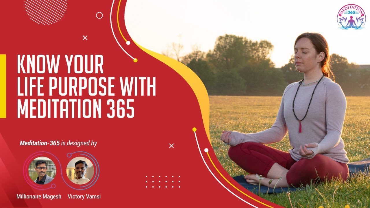 Know the Truth Of Your Life with Meditation-365 days Program.