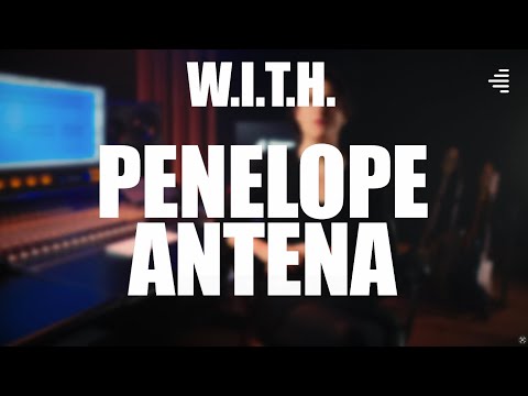 Cezame W.I.T.H. | Penelope Antena (Artist Interview)