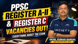 PPSC Register A-II & Register C Vacancies Out | Everything About the Exam