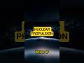 How Nuclear Propulsion Could Change Space Travel 🚀 #NuclearPropulsion ☢️ #SpaceExploration 🚀 #NASA